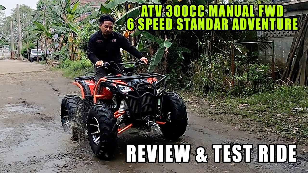 ATV 300 CC FWD MANUAL REVIEW AND TEST RIDE