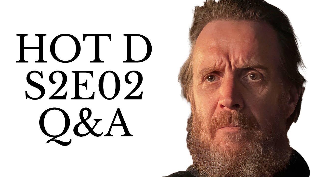 House of the Dragon S2E02 live Q&A discussion