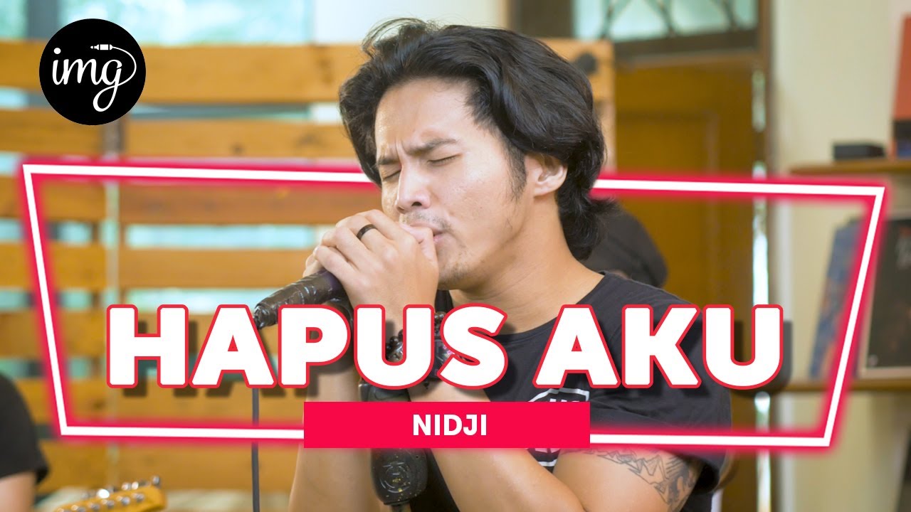 HAPUS AKU - NIDJI (LIVE PERFORM)