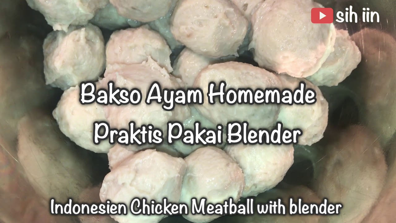 Bakso Ayam praktis pakai Blender ( Indonesian Chicken Meatballs with blender)