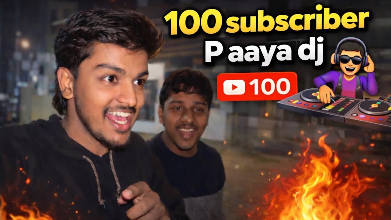 100 subscribers p aaya dj 🎺