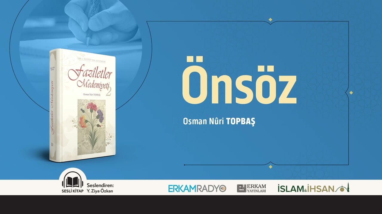 Önsöz (Faziletler Medeniyeti 1 - Sesli Kitap) - Osman Nuri Topbaş