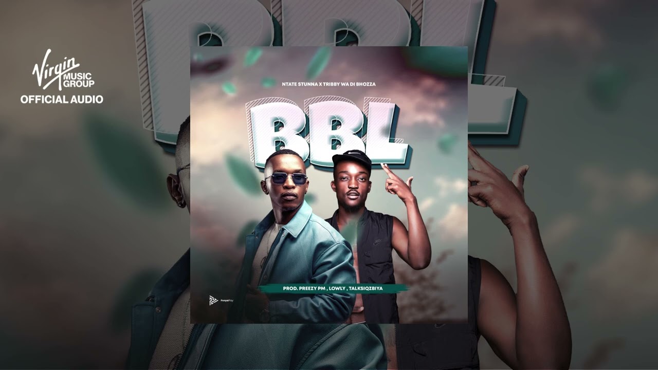 Ntate Stunna & Tribby Wadi Bhozaa - BBL (Official Audio)