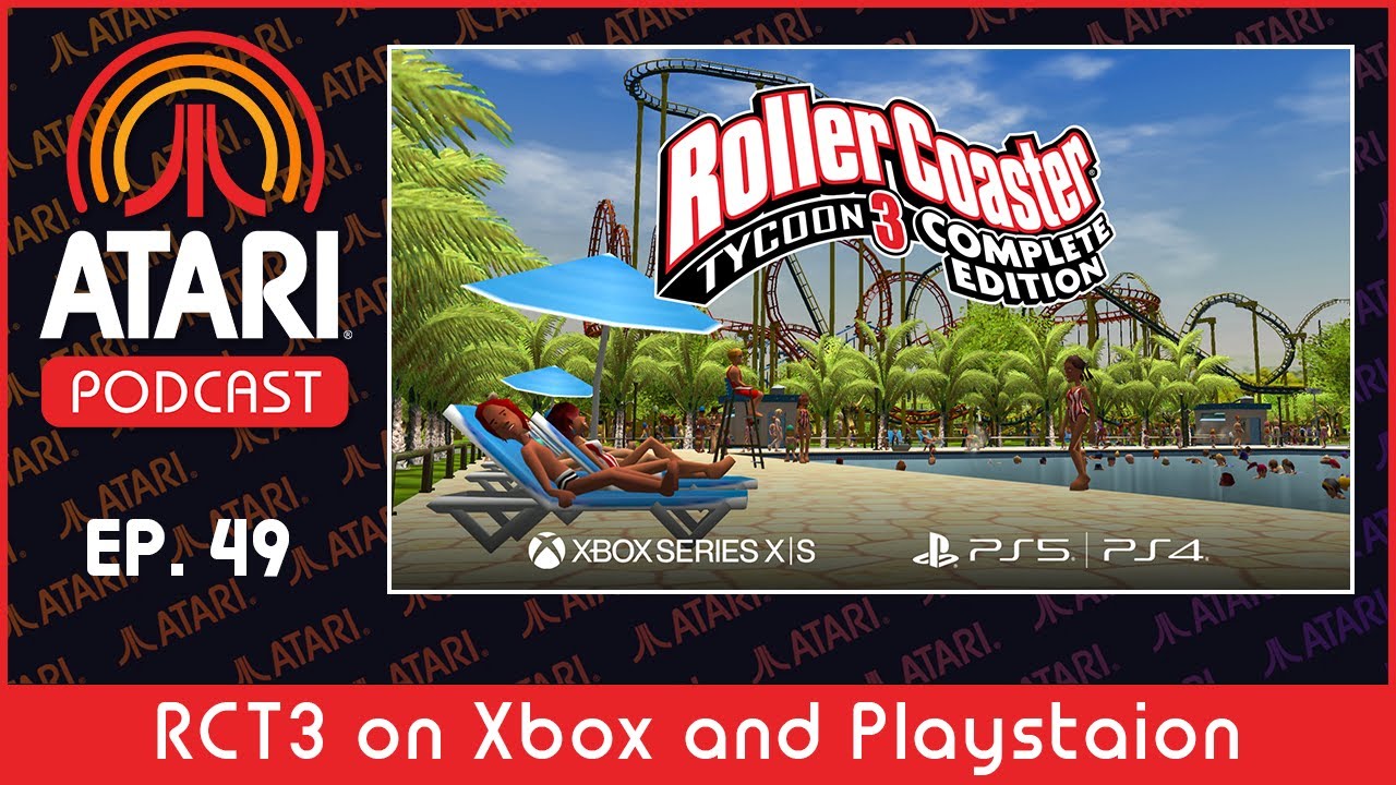 Atari Podcast Episode 49 - RollerCoaster Tycoon 3 on PS and Xbox w/ Muteki