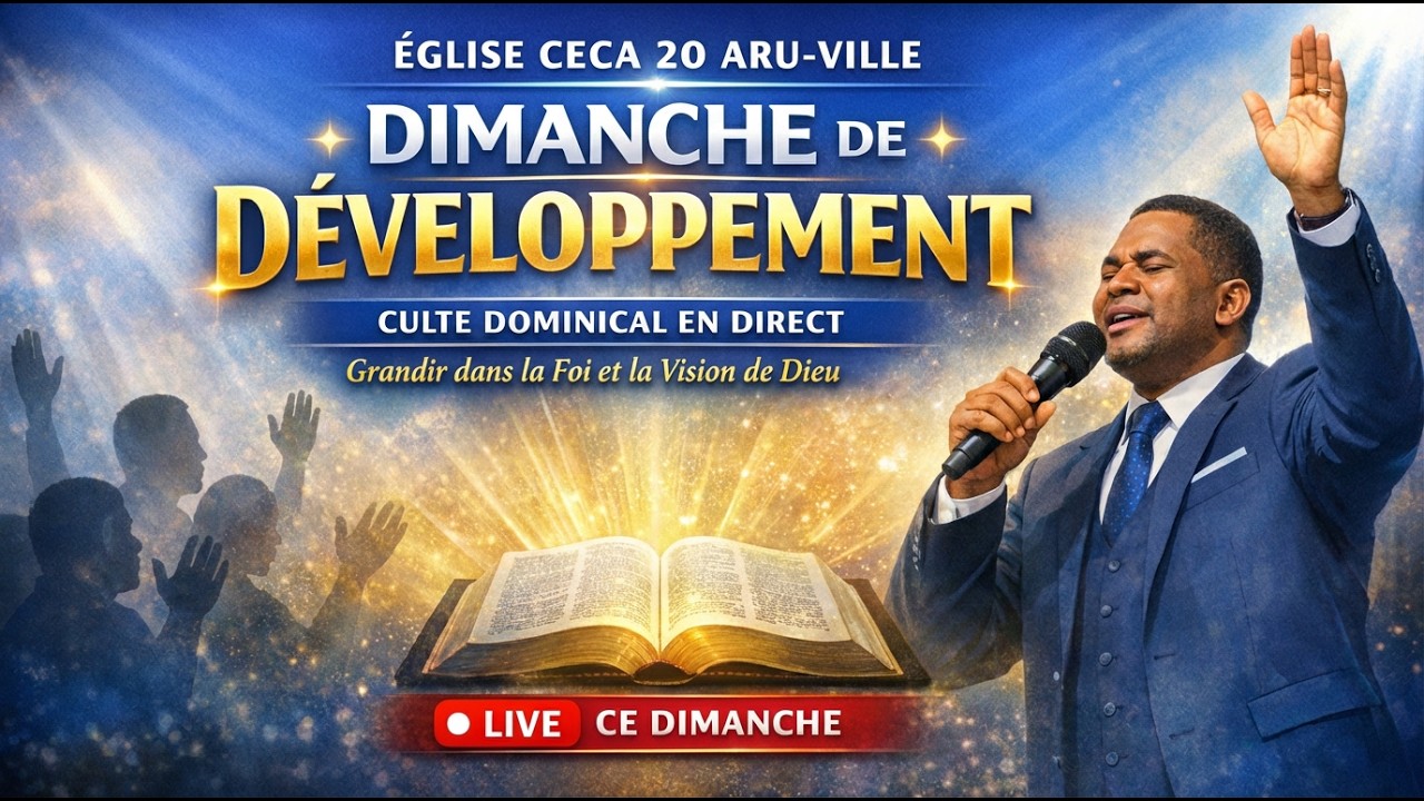CULTE SPECIAL DE DEVELPPEMENT DU 15 MARS 2026