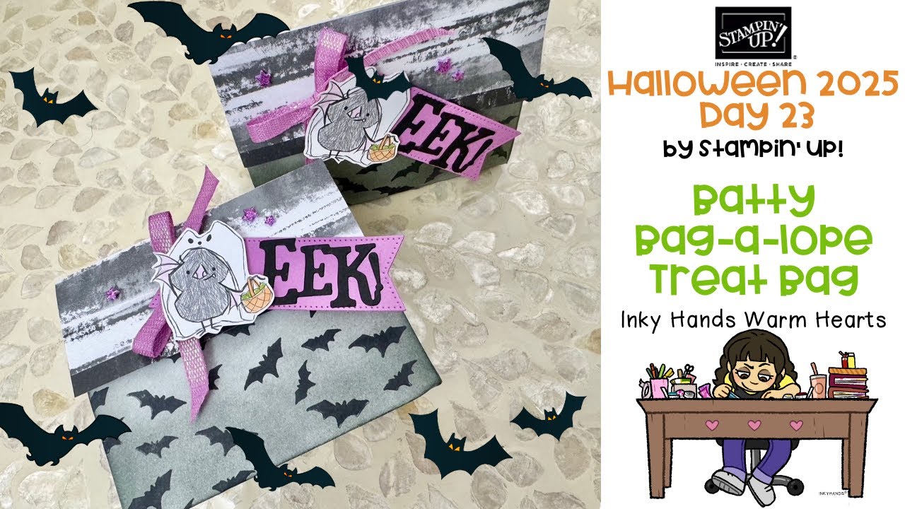 Halloween 2025 - Batty Bag-a-lope Treat Bag - Sweet Halloween- Stampin’ Up - Inky Hands Warm Hearts