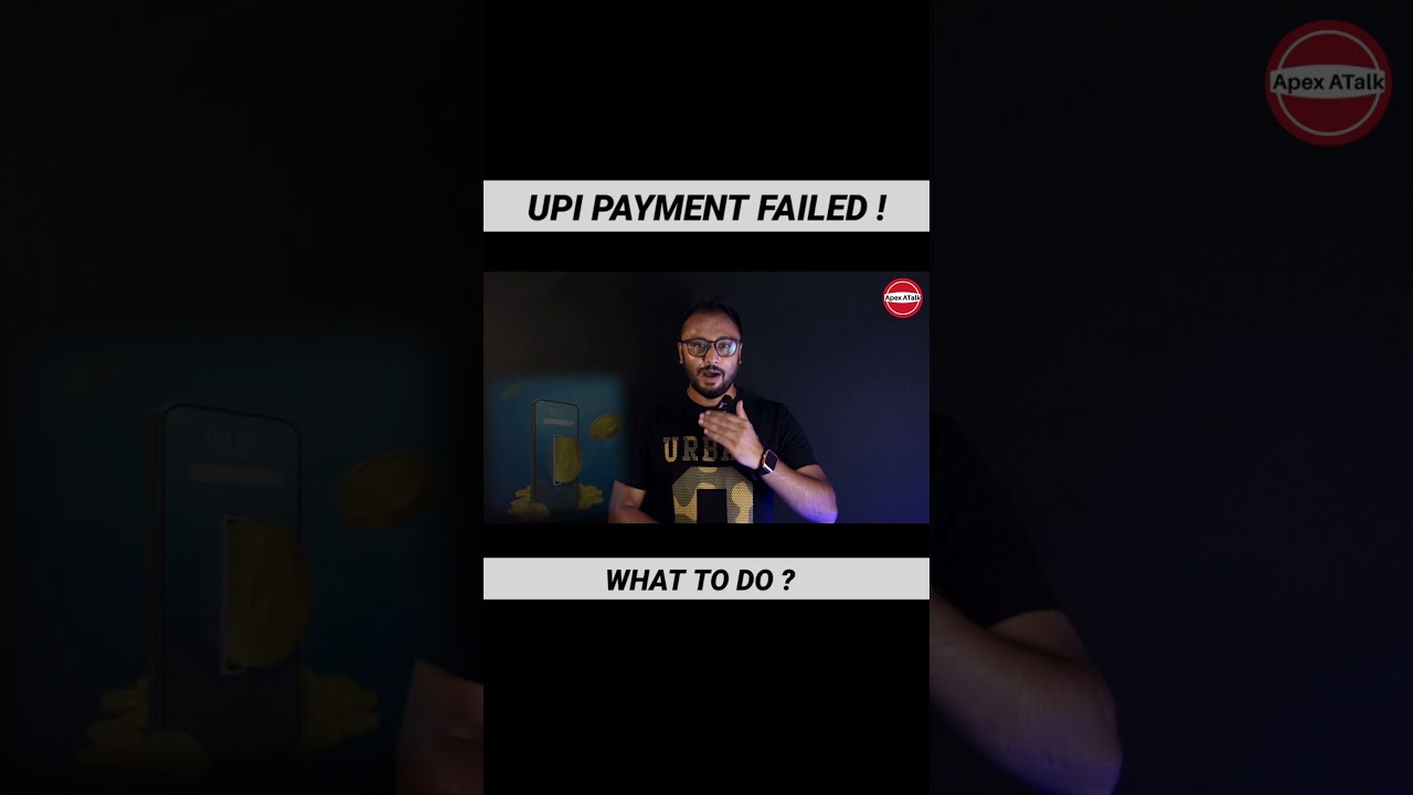UPI payment failed hone per kay kare? Upi payment failed #upipayment #apexatalkshorts