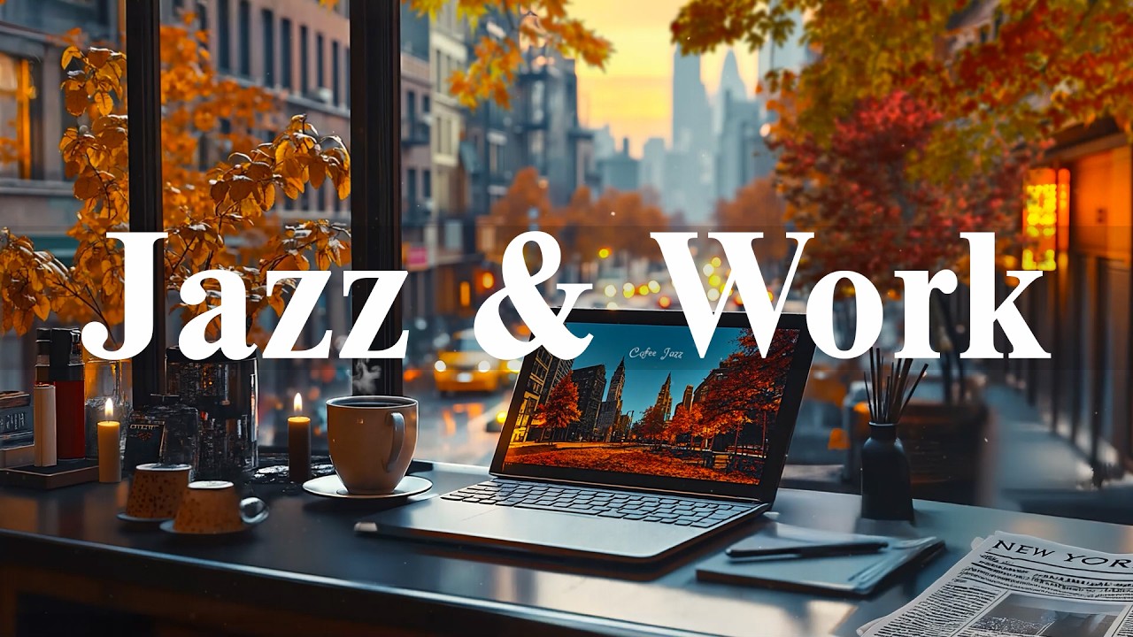 Jazz & Work☕Relaxed Mood with Soft Jazz Instrumental Music & Relax Morning Elegant Bossa Nova Coffee