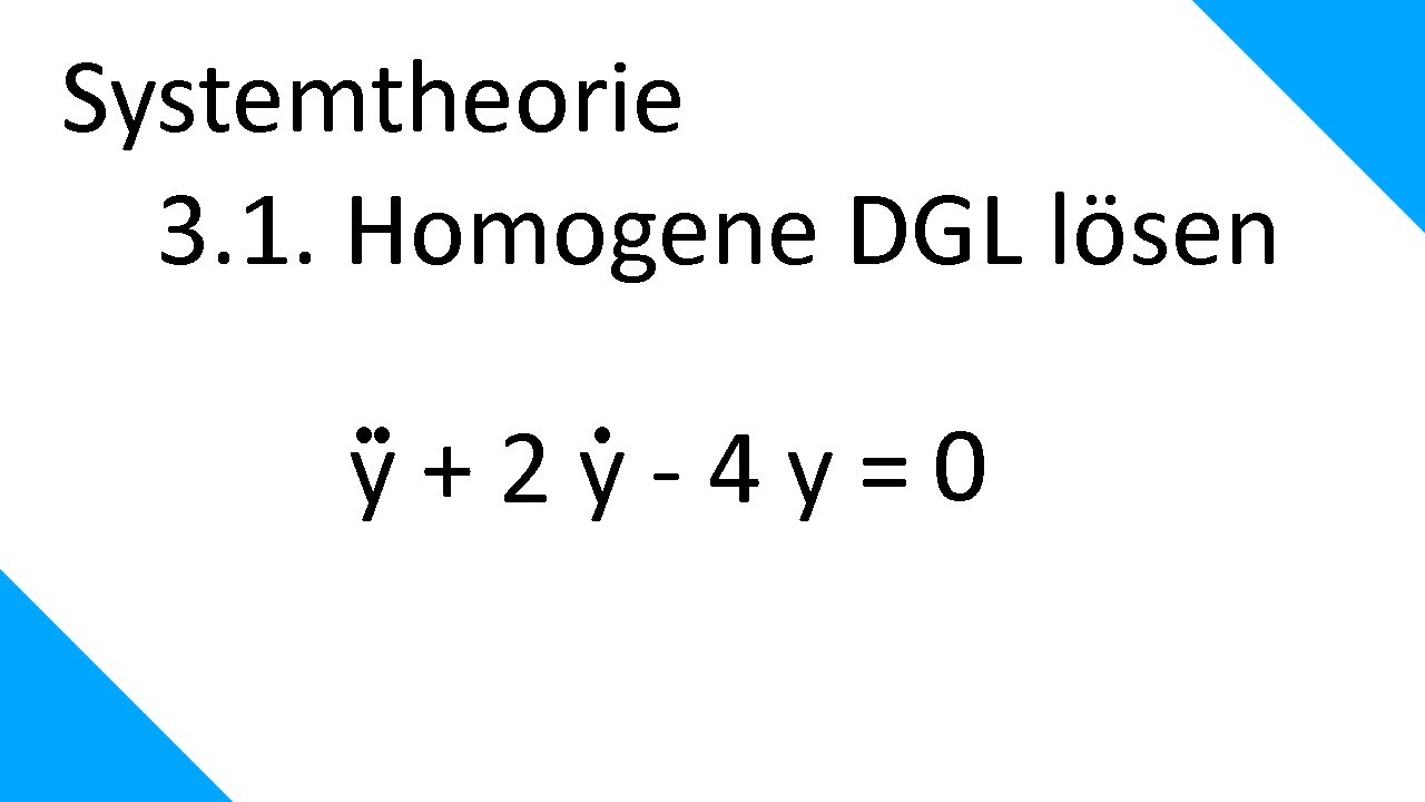 Homogene DGL lösen - Systemtheorie #3.1