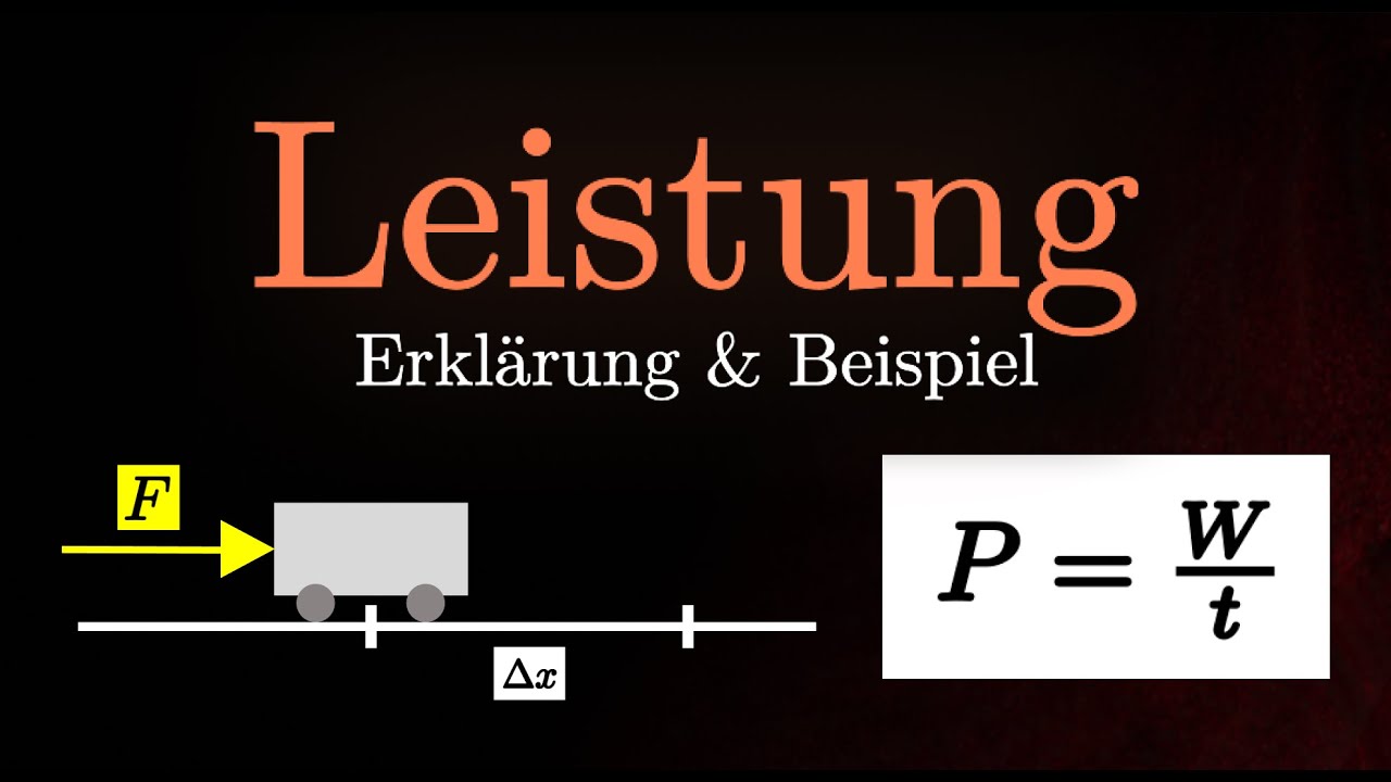 Mechanische Leistung berechnen - Formel & Beispiel (Physik)