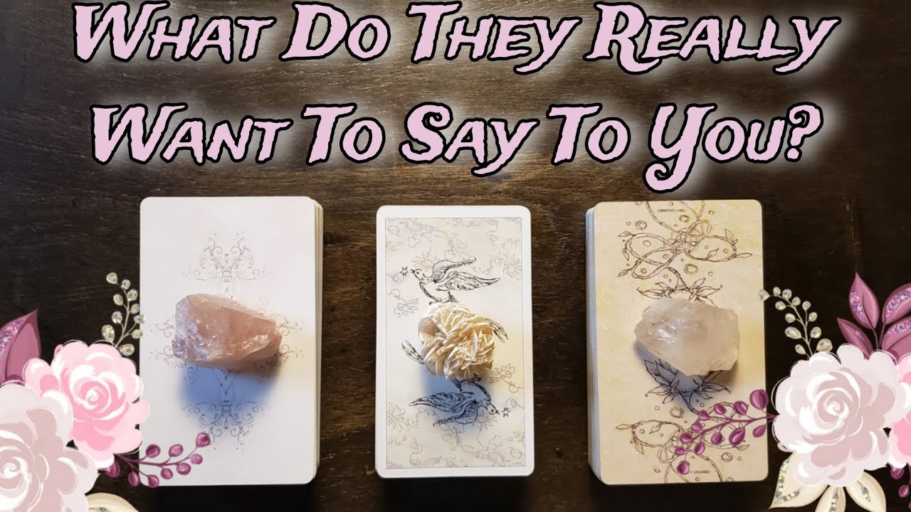 🤐💕 What Do They Really Want To Say To You? 💯💞  Pick A Card Love Reading