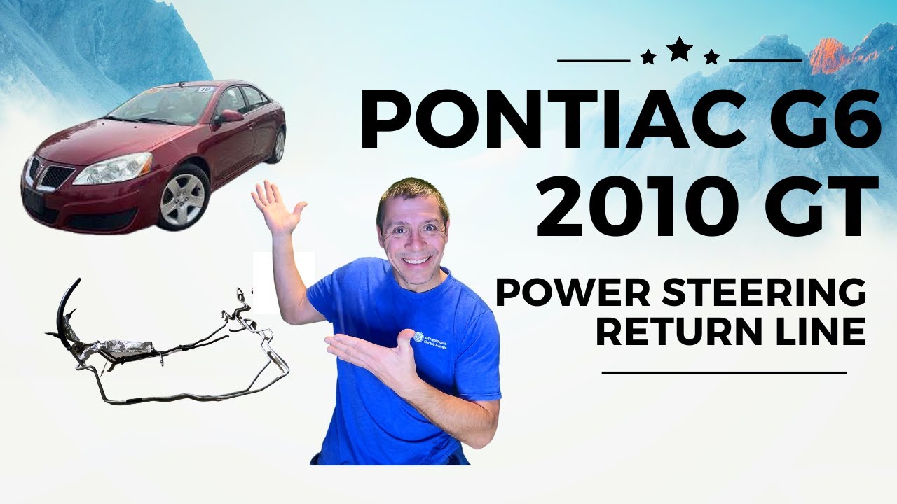 Pontiac G6 GT 3.5l power steering return line replacement 2010