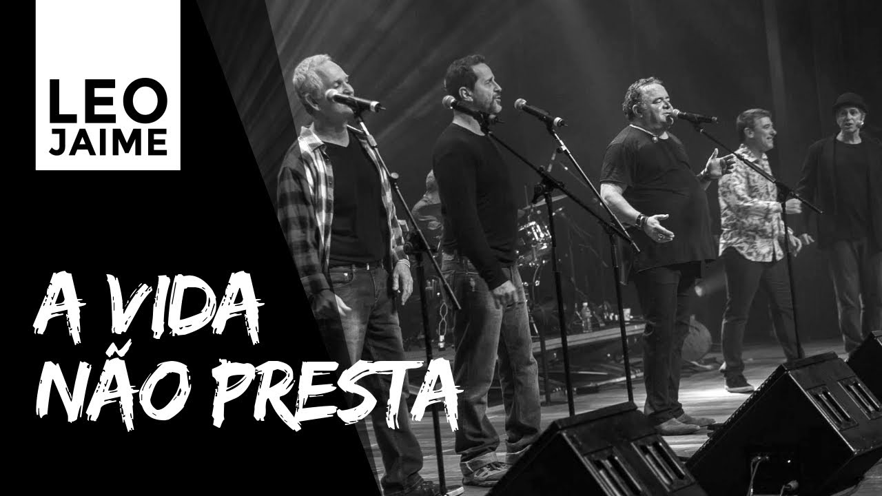 Leo Jaime - A Vida Não Presta | Show Leo Guanabara Jaime