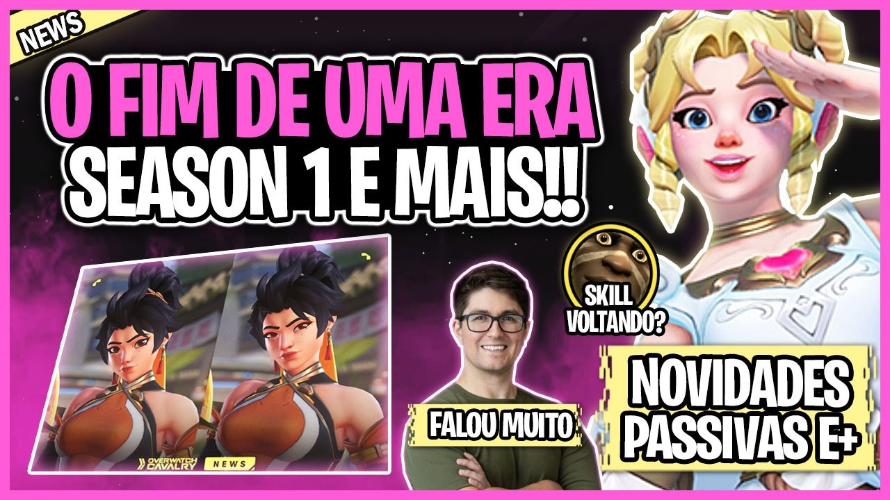 SEASON 1 NOVIDADES FINAIS, POLÊMICA ANRAN DE NOVO, BLIZZARD FALOU  MUDANÇAS E BATE PAPO OVERWATCH