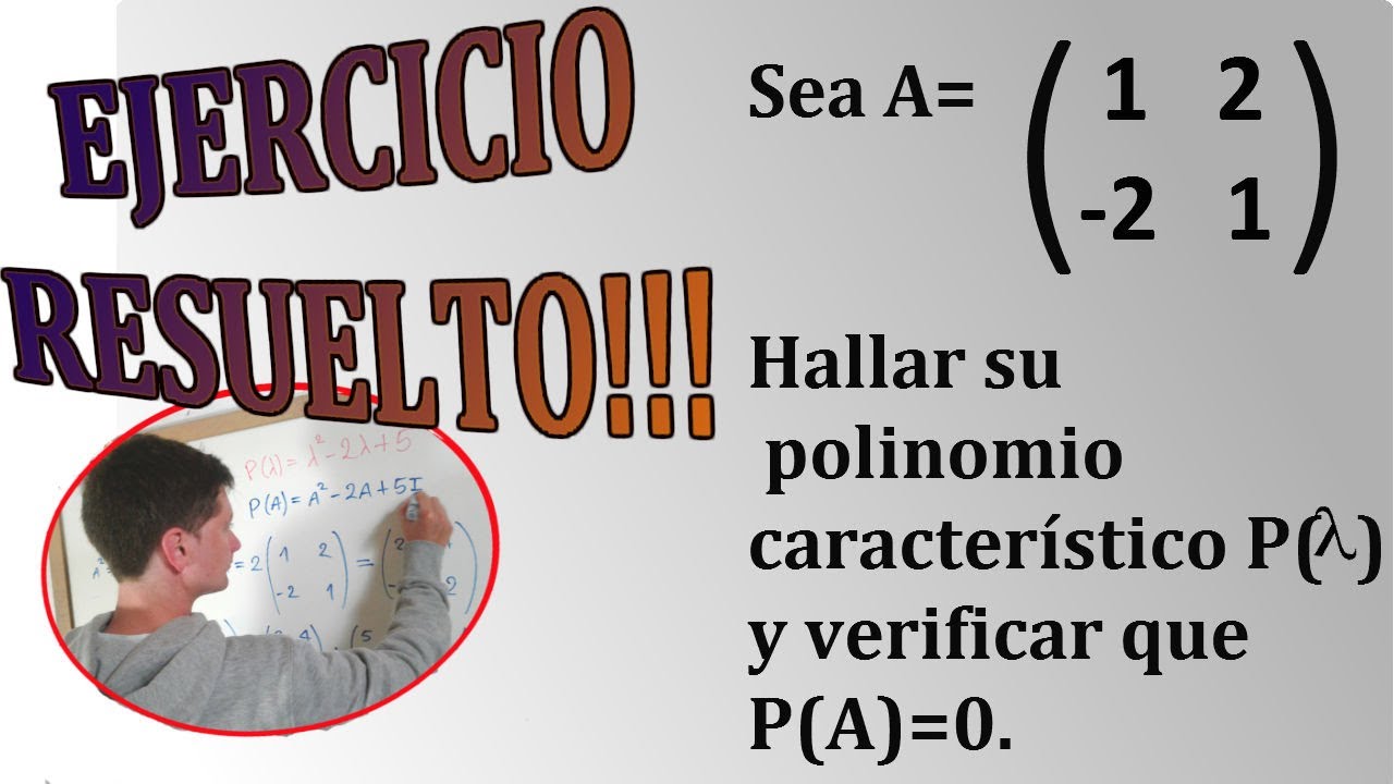 Polinomio característico - Ejercicio resuelto (mención al teorema de Cayley-Hamilton)