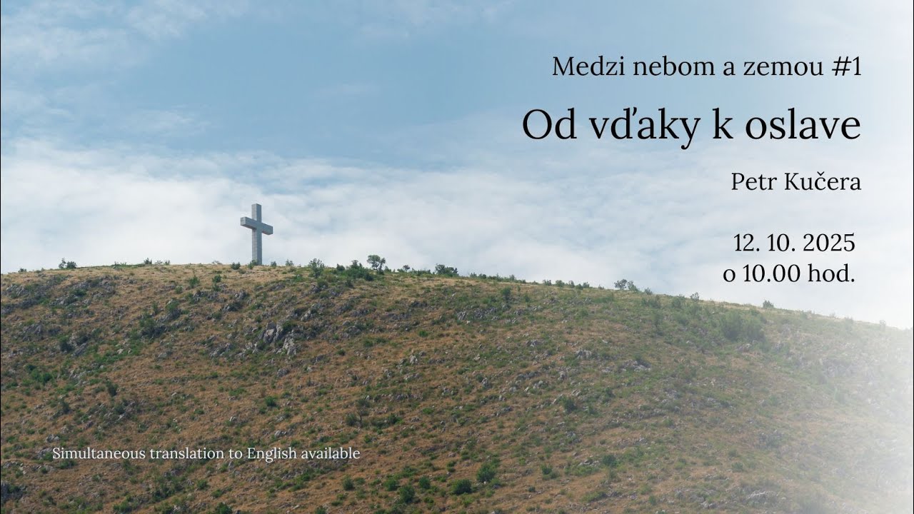 Od vďaky k oslave - bohoslužby 12.10.2025