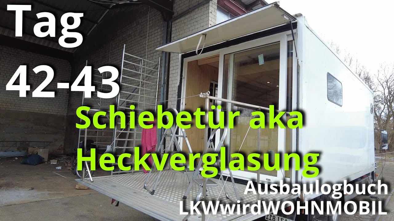 Schiebetür in LKW eingebaut, Heckverglasung im Camper, Wohnmobil mit Aussicht / LKWhausBAU / DIY
