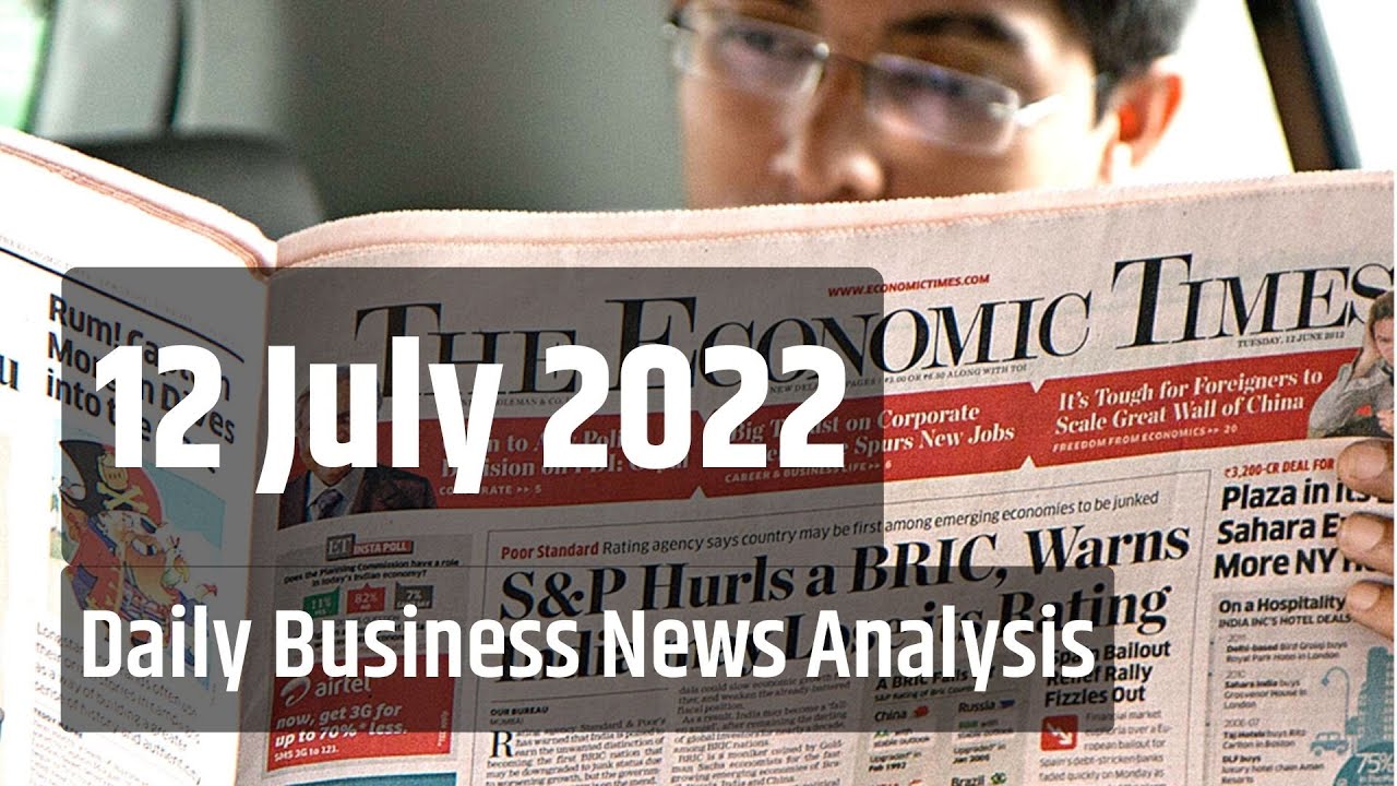 Economic Times 12 July 2022 Newspaper - Daily Business News Analysis