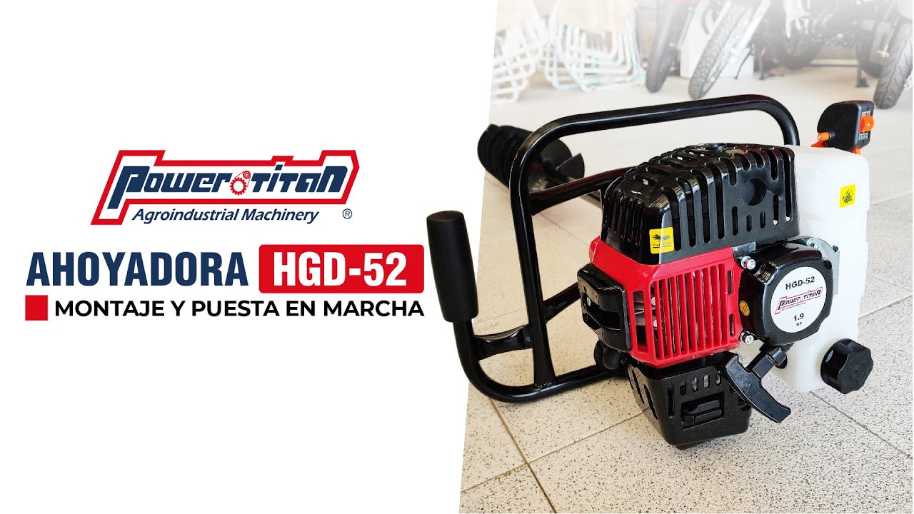 Armado y Puesta en Marcha Ahoyadora PowerTitan modelo HGD-52
