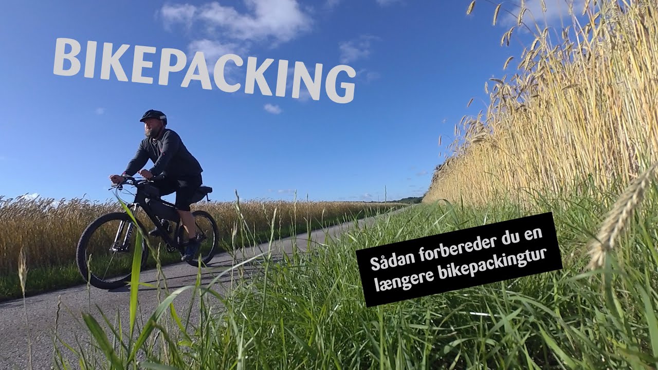 Bikepacking - 1 dags test tur som forberedelse