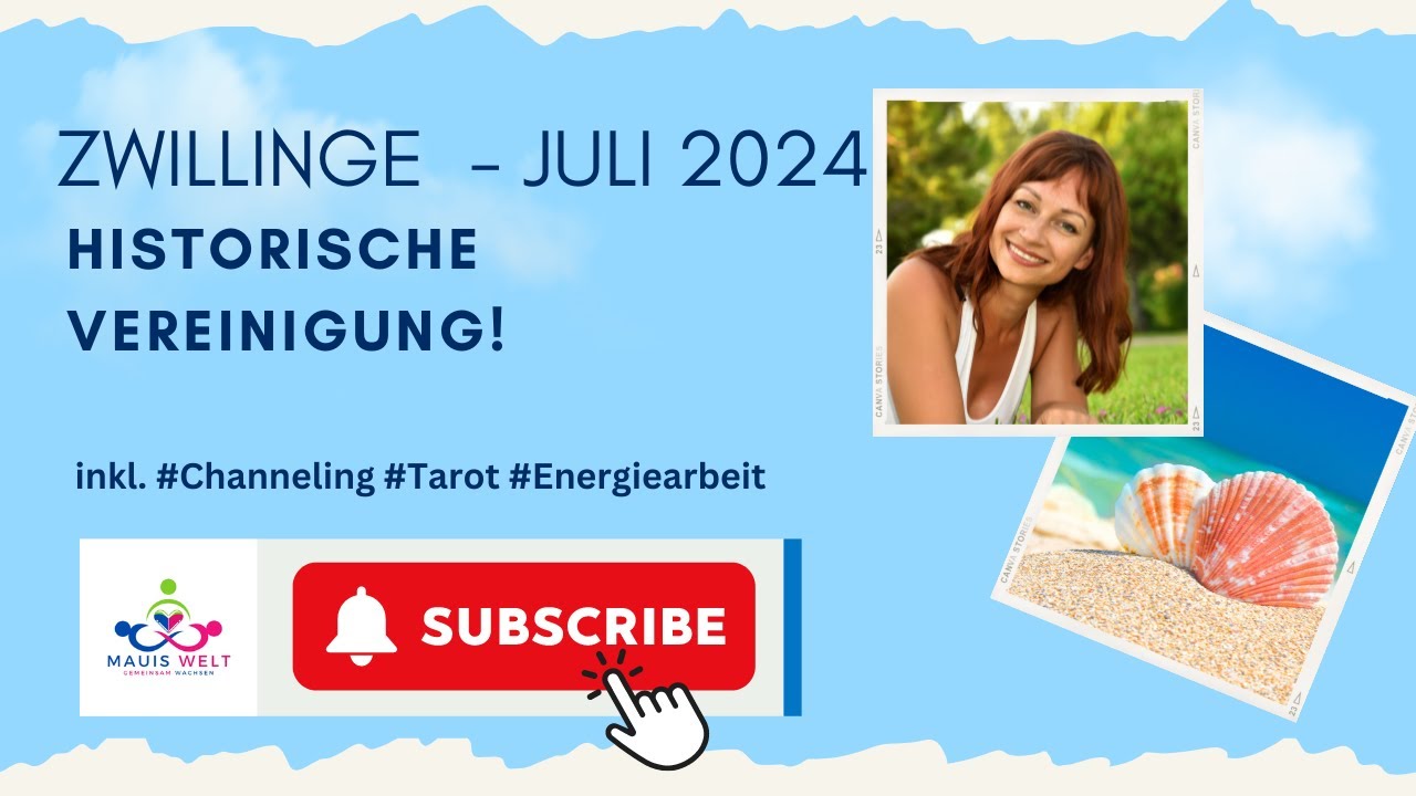 #ZWILLINGE JULI 2024 HISTORISCHE VEREINIGUNG inkl #Channeling #Tarot #Energiearbeit  #juli2024