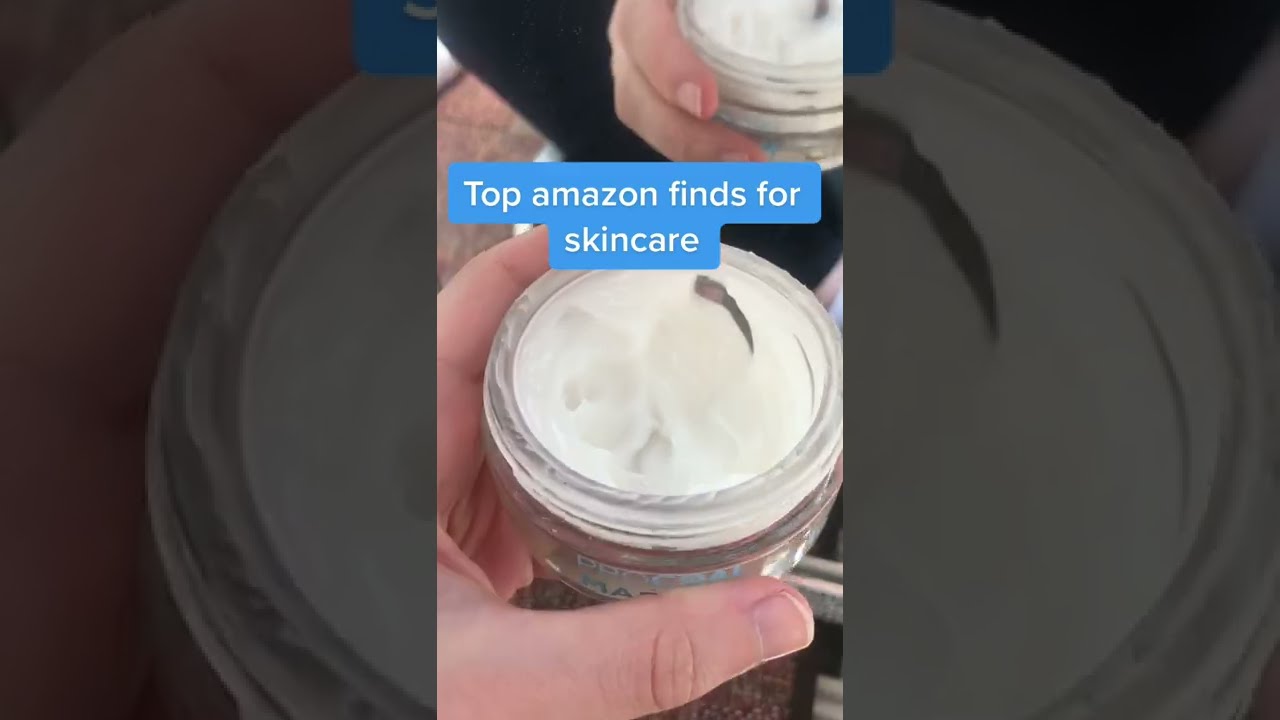 TOP AMAZON SKIN CARE PRODUCTS