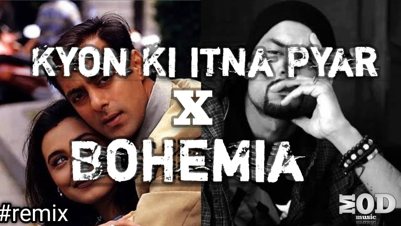 Kyon Ki Itna Pyar Tumko X Bohemia (rap) || Prod by MODMU$IC