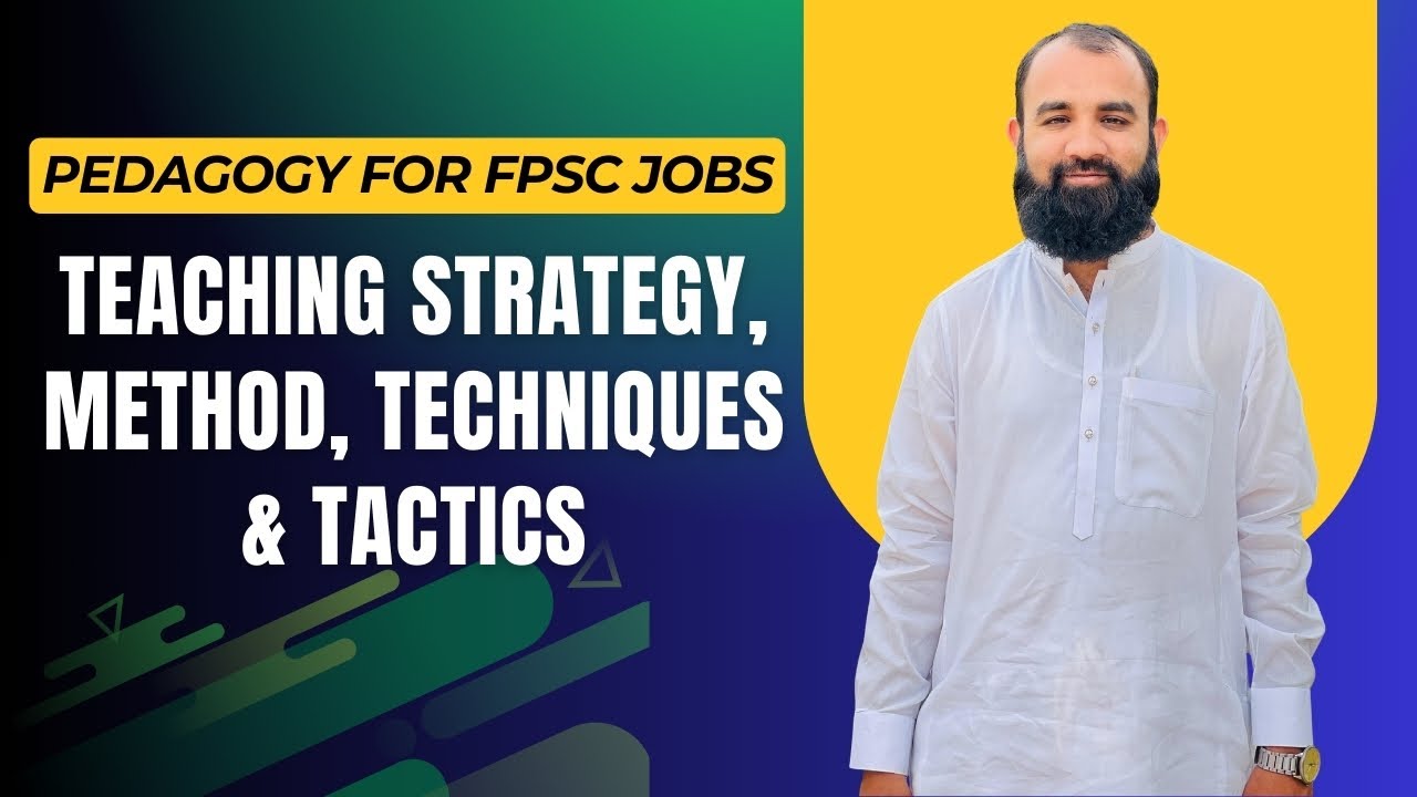 Teaching Strategy, Method, Techniques & Tactics | Pedagogy for FPSC Teaching Jobs 2026