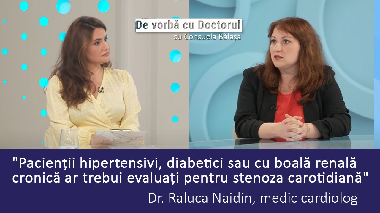 BOALA CAROTIDIANĂ POATE PRODUCE ACCIDENT VASCULAR CEREBRAL - DR. RALUCA NAIDIN
