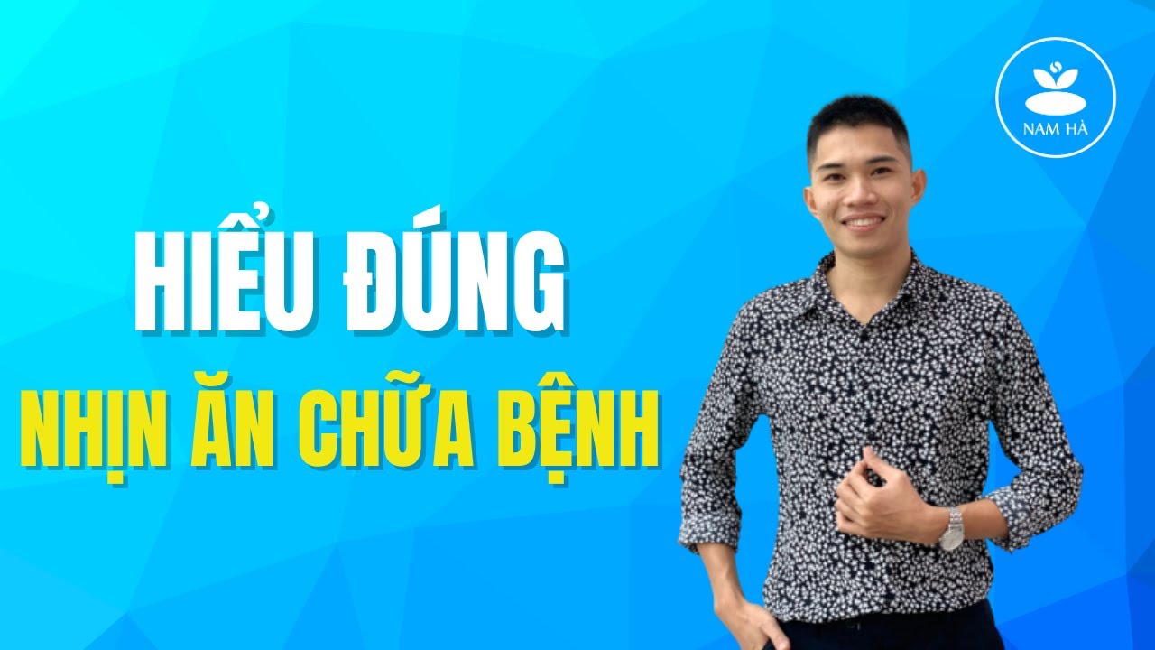 🔴Hiểu Đúng Nhịn Ăn Để Chữa Bệnh | Nam Hà
