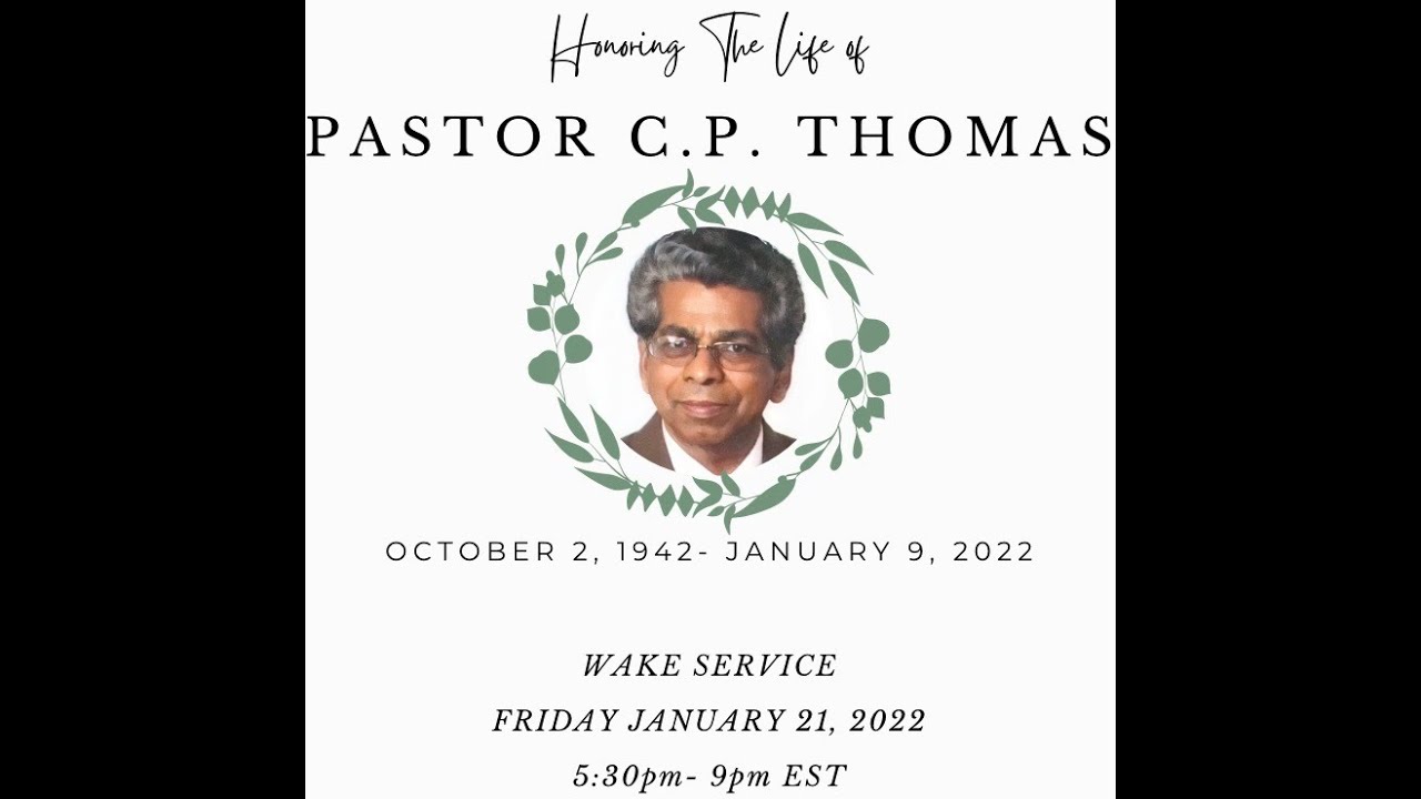 Pastor C.P. Thomas | Wake Service | January 21st 2022