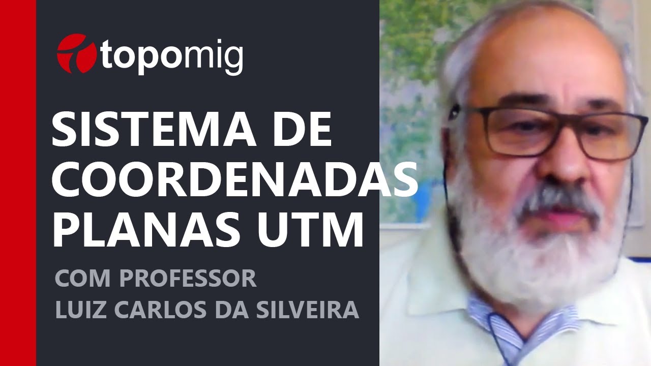 Sistema de coordenadas planas UTM com professor Luiz Carlos da Silveira