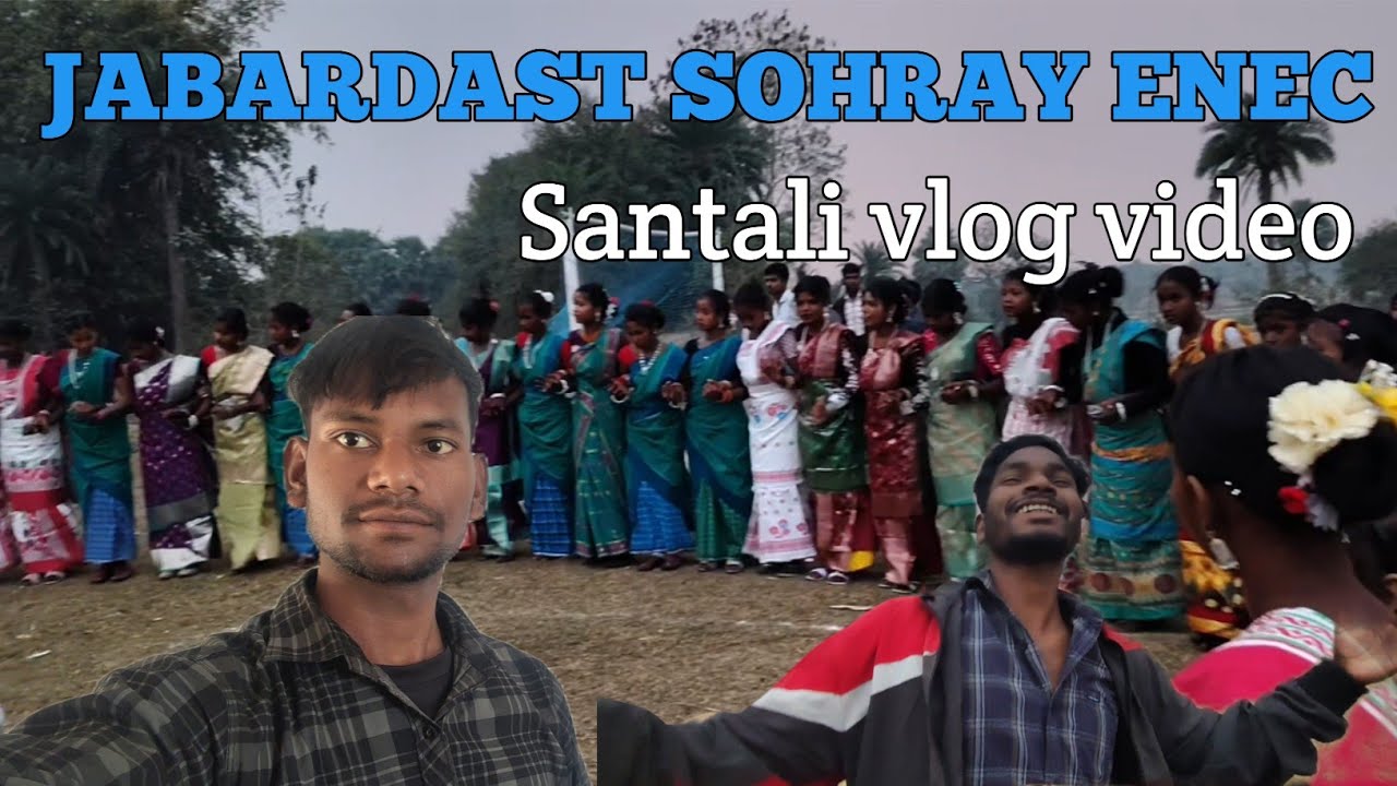 KORA KU SAW SOGOY || Matiapahari Sohray vlog || Praween Soren Vlog #santhali #sohraysong #trending