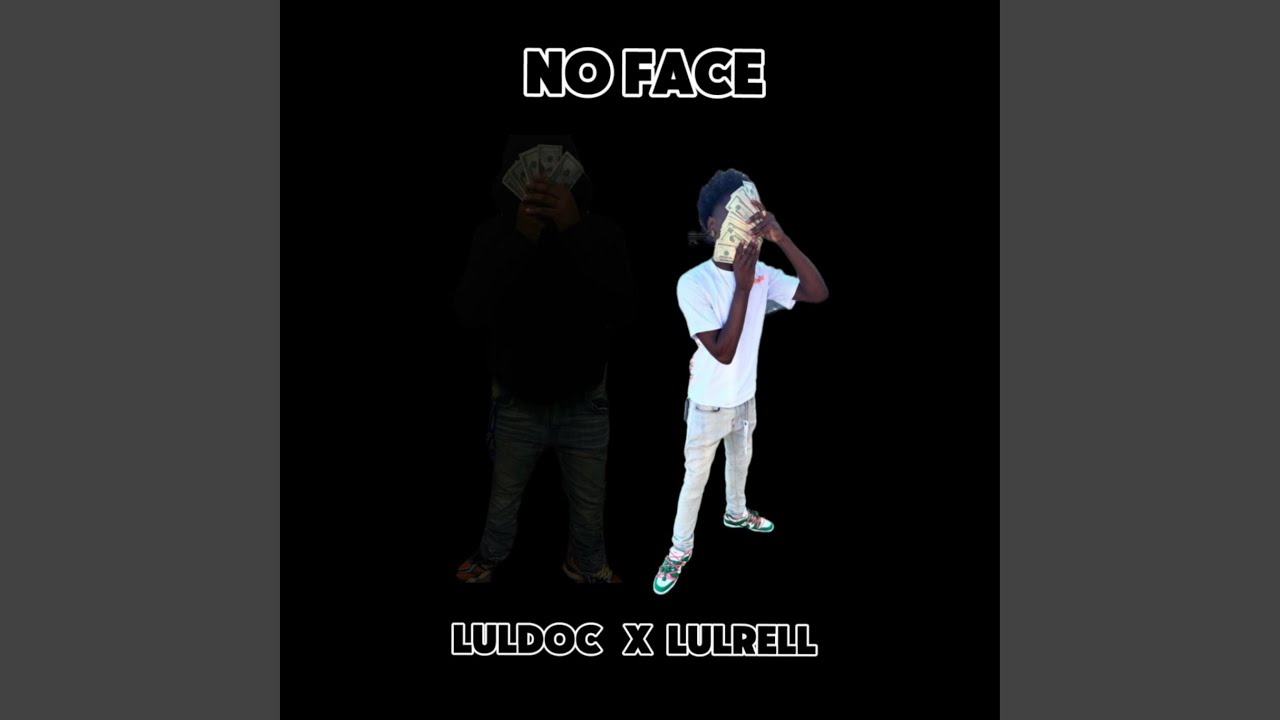 No Face (feat. Lul Rell)