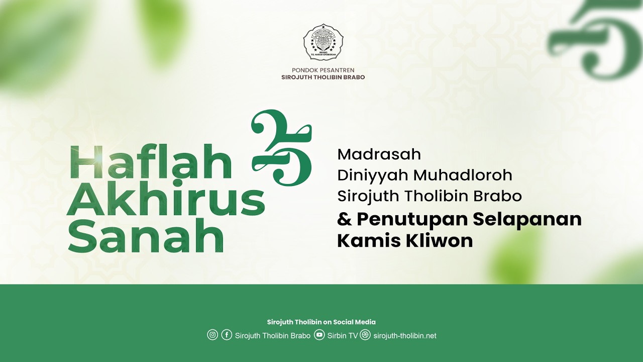 🔴[LIVE] HAFLAH AKHIRUSSANAH & PENUTUPAN PENGAJIIAN KAMIS KLIWON || PONPES  SIROJUTH THOLIBIN BRABO