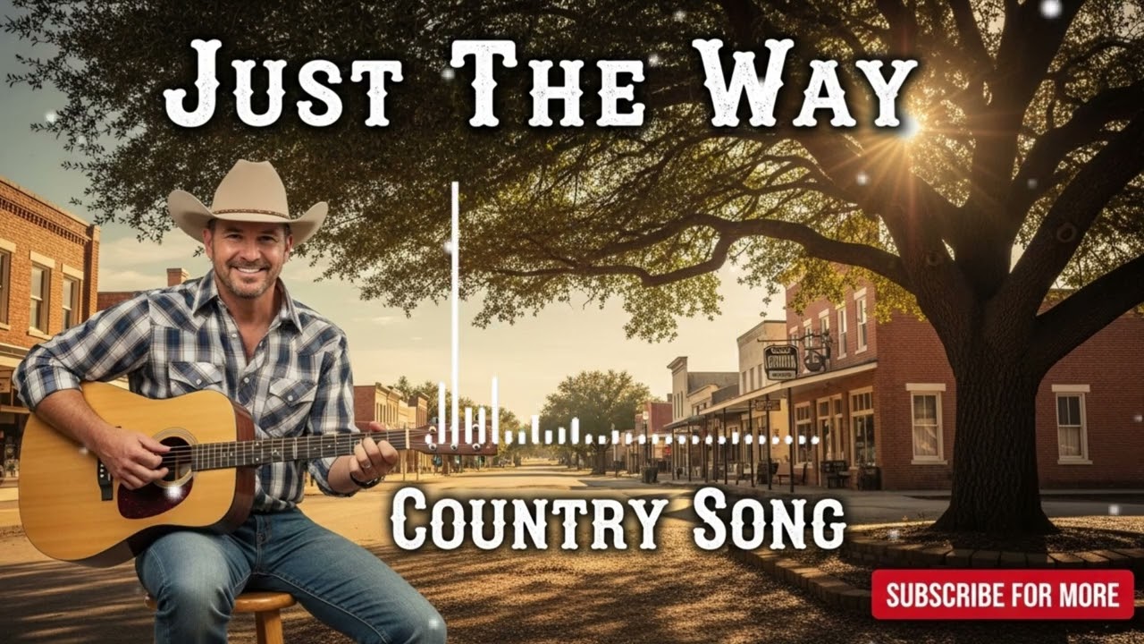 Just The Way - Acoustic Country Song #newmusic #americanheart #cowboys  #countrysong