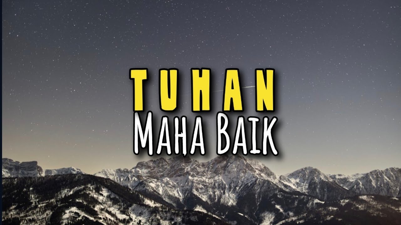Tuhan Maha Baik - Renungan dan Doa Malam 20 Januari 2026