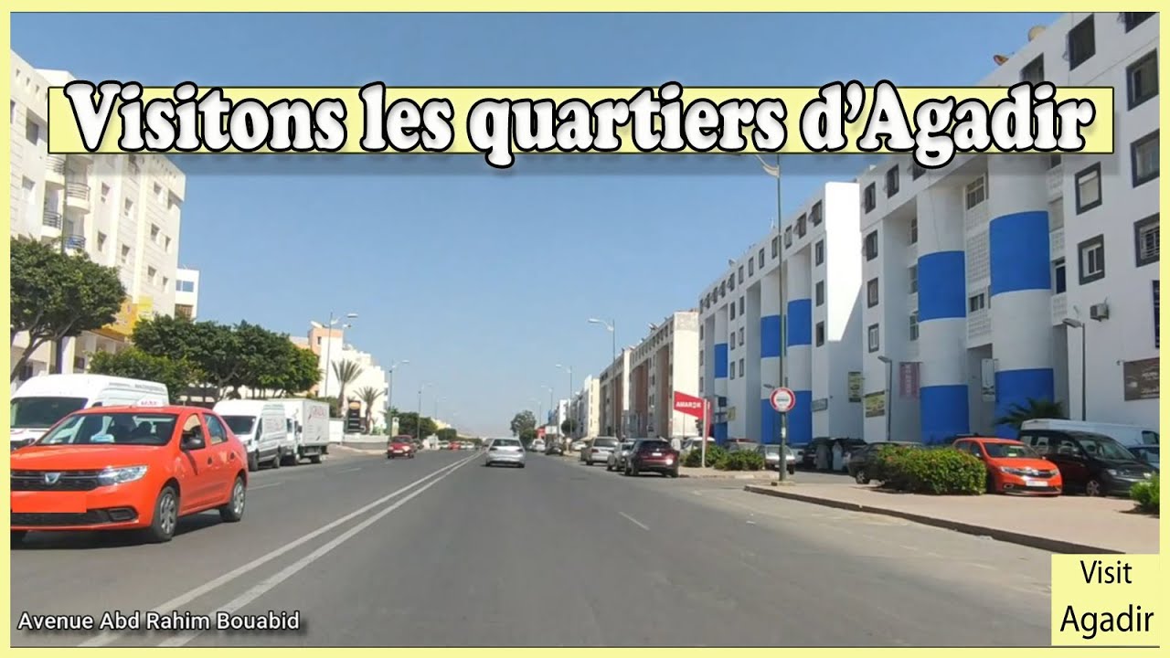 Visitons les quartiers d’Agadir - Let’s visit the districts of Agadir