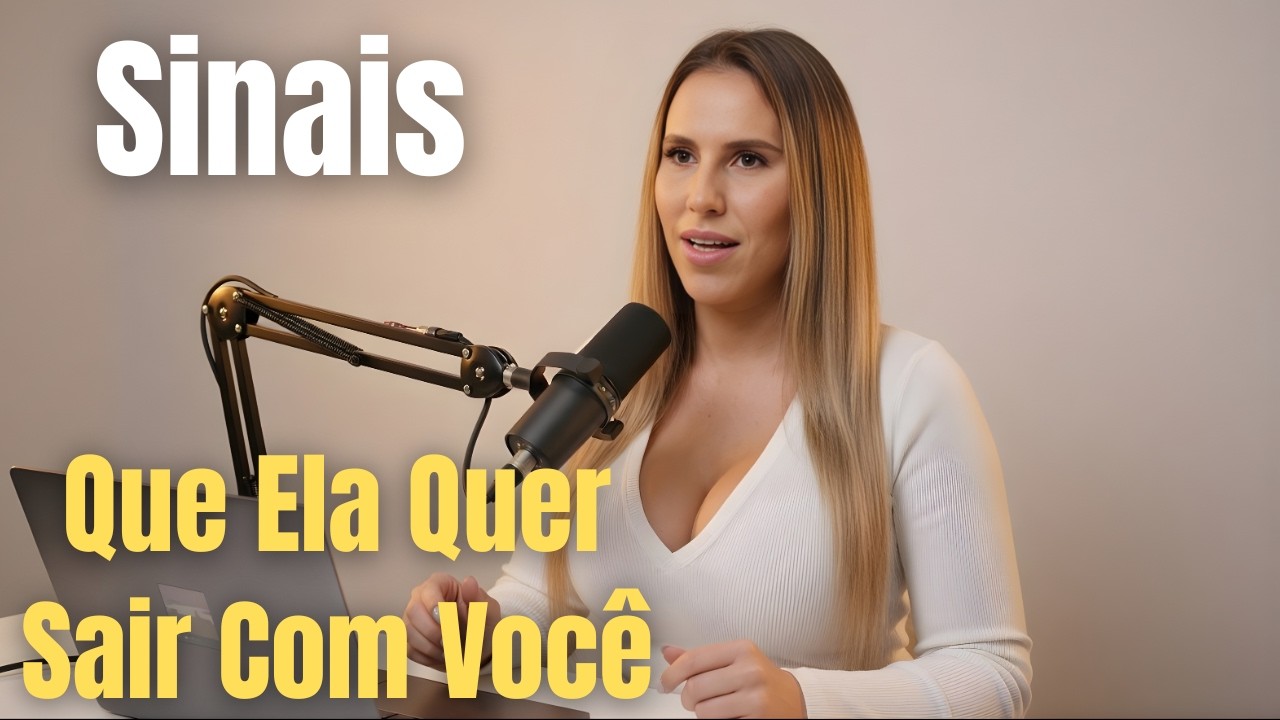 17 Sinais Que Ela Quer Sair Com Você