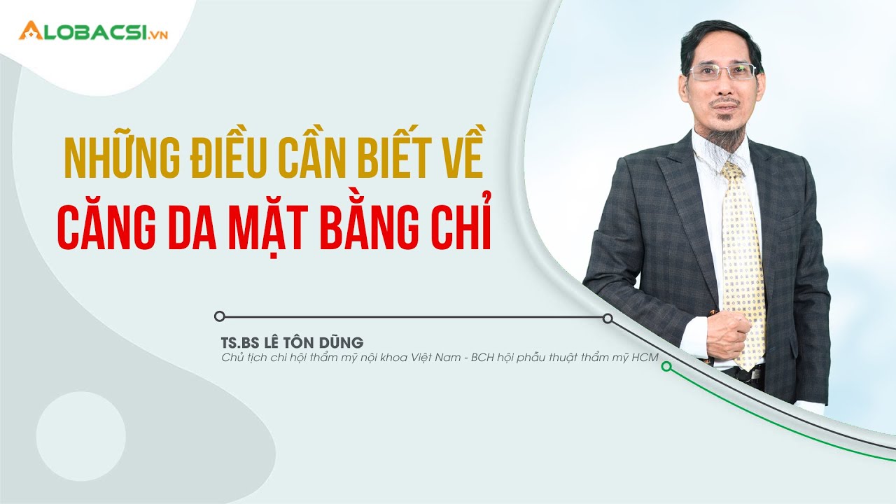 Những điều cần biết về căng da mặt bằng chỉ