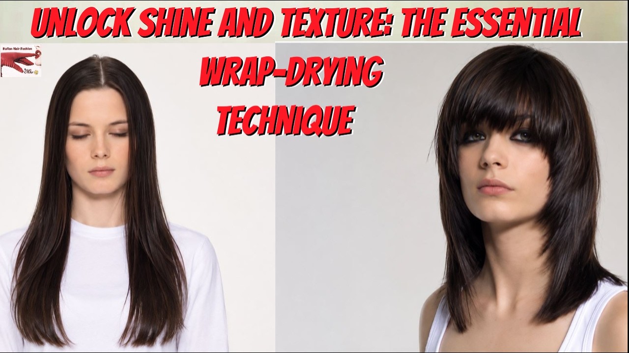 Unlock Shine and Texture: The Essential Wrap-Drying Technique