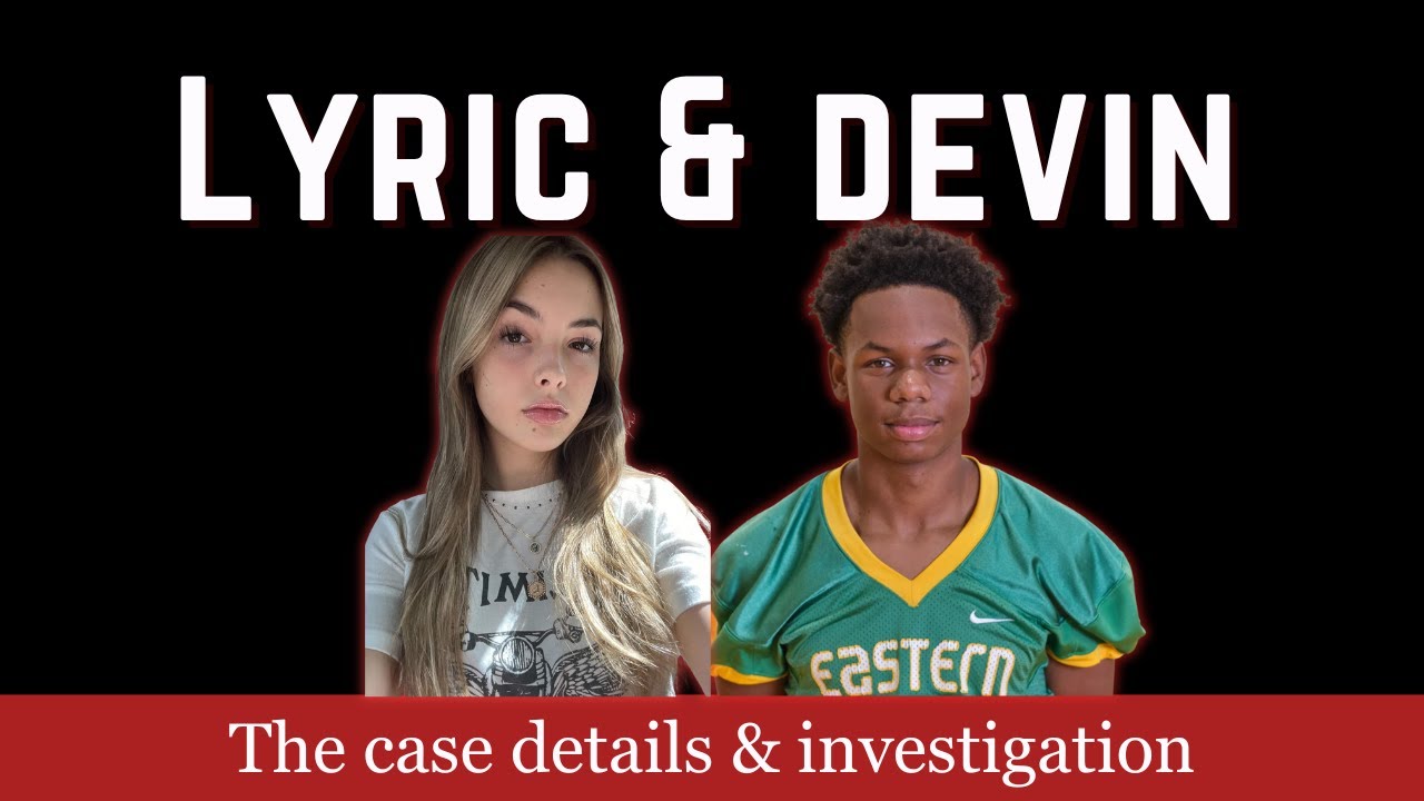 The Night Lyric Woods & Devin Clark Disappeared: From Missing Teens to a Murder Trial