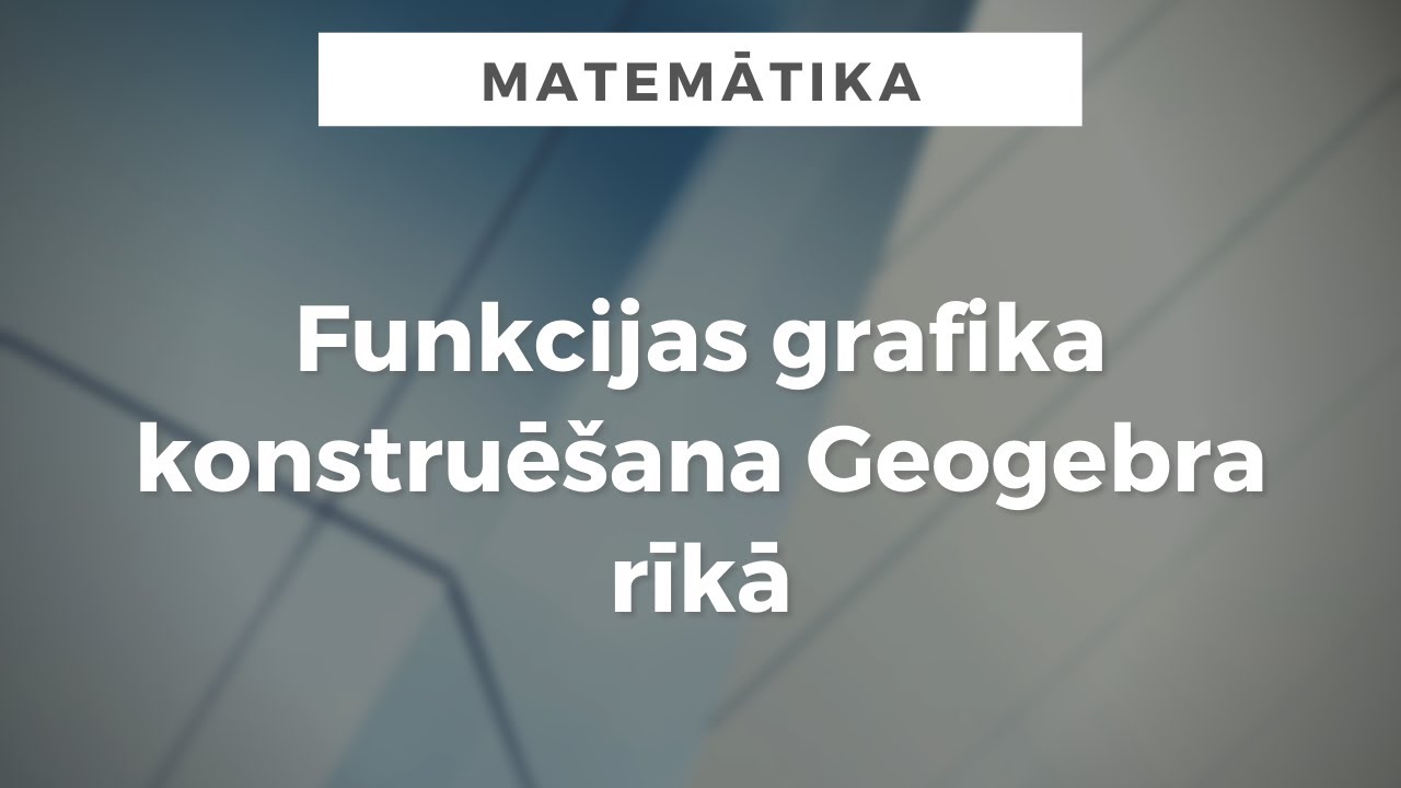 Funkcijas grafika konstruēšana Geogebra rīkā