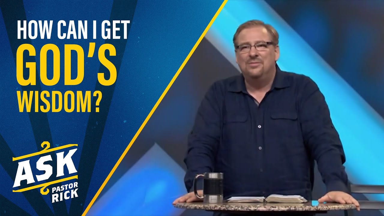 How Can I Get God's Wisdom? | Ask Pastor Rick
