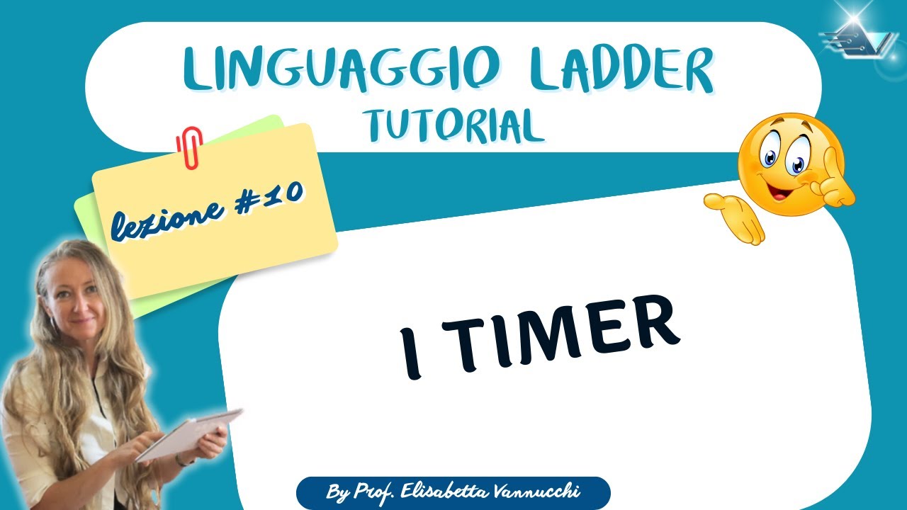 Tutorial linguaggio LADDER lezione # 10: i timer
