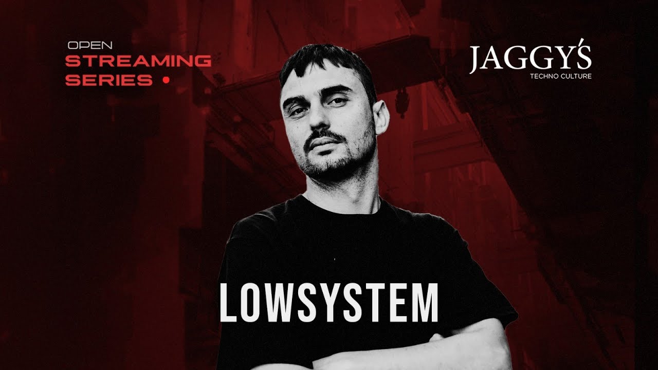 JAGGY'S TECHNO CULTURE PRESENTS : LOWSYSTEM