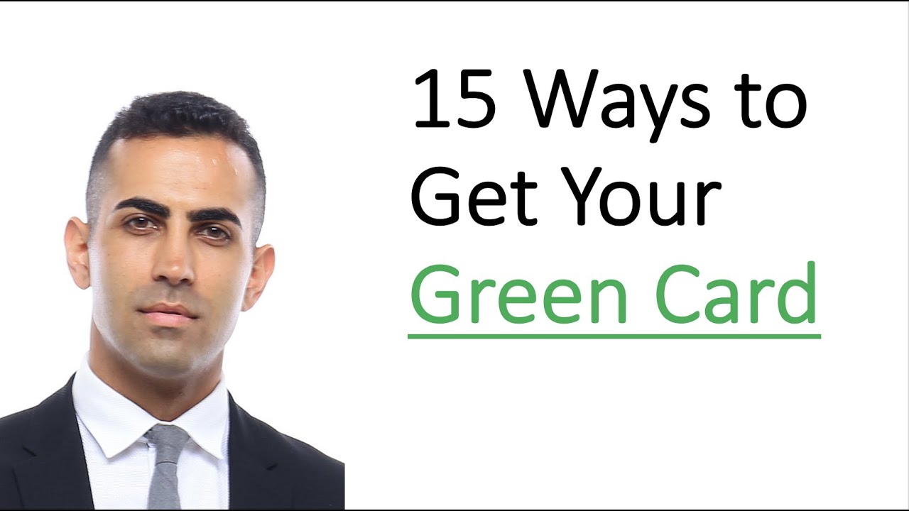 15 Ways to Get a Green Card