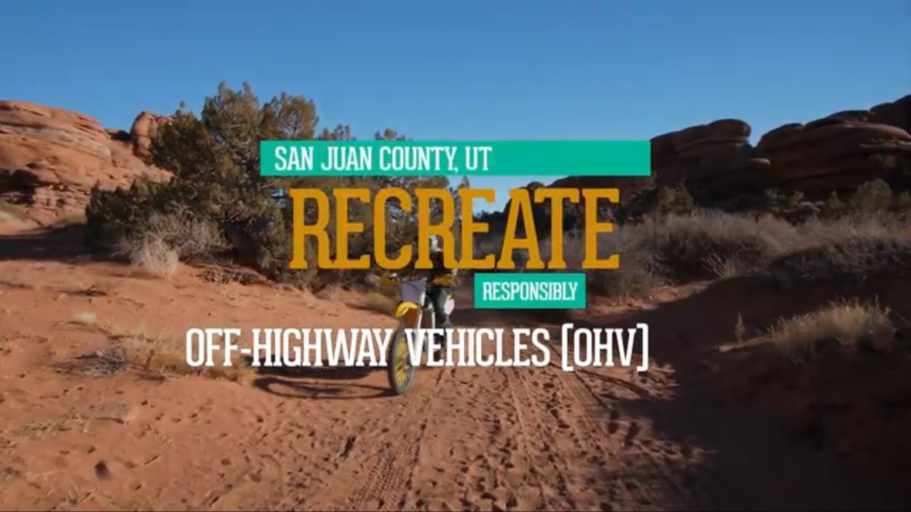 San Juan County Recreate Responsibly - OHV
