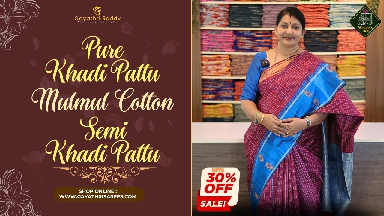 Pure Khadi Pattu, Semi Khadi Pattu & Mulmul Cotton Sarees | #GayathriReddy |