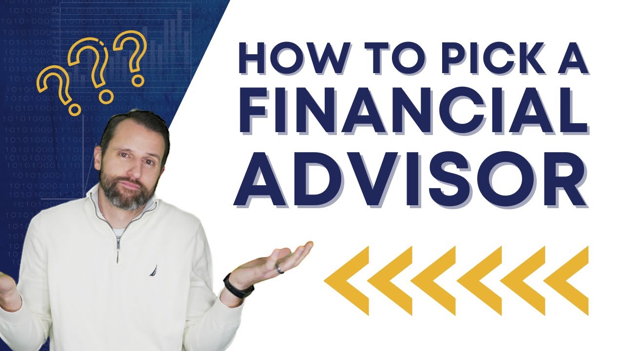 How to Pick a Financial Advisor